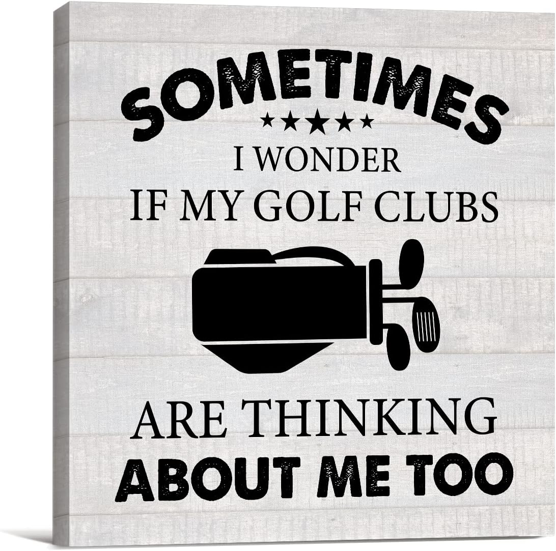 X Home Decor - Sometimes I Wonder If My Golf